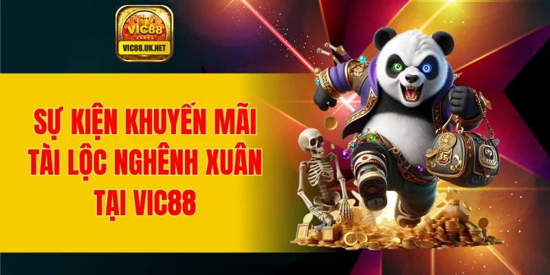 Sự kiện khuyến mãi tài lộc nghênh xuân tại VIC88