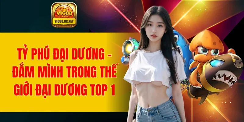 Tỉ Phú Đại Dương