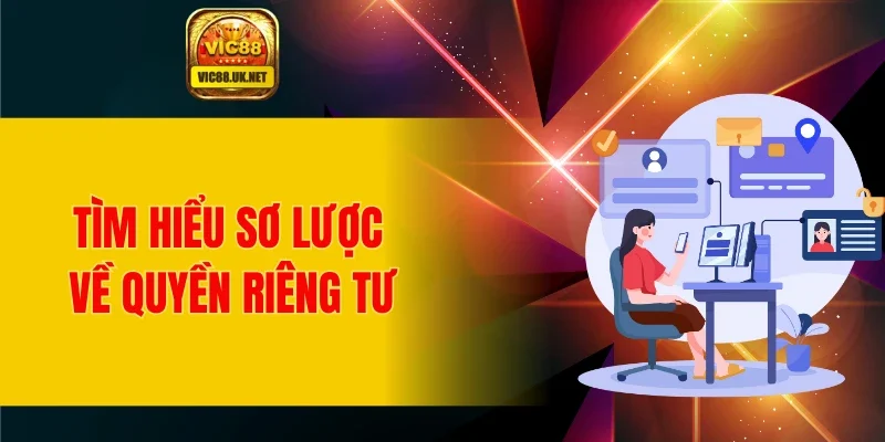 Tìm hiểu sơ lược về quyền riêng tư